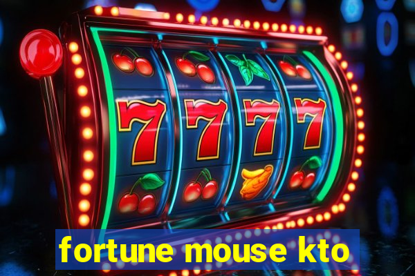 fortune mouse kto